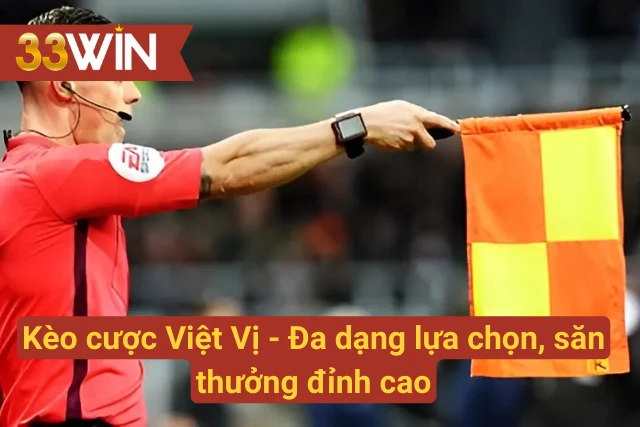 Các hình thức kèo được nhiều người ham chuộng